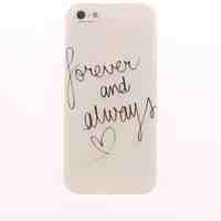 Forever and Always Design Soft Case for iPhone 5/5S