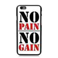 No Pain No Gain Design Hard Case for iPhone 6 Plus