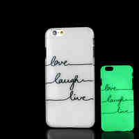 Phrase Pattern Glow in the Dark Case for iPhone 6 Cover