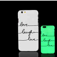 Motto Phrase Pattern Glow in the Dark Hard Plastic Back Cover for iPhone 6 for iPhone 6s Case