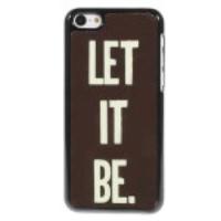 Quote Let It Be Metal Skin Hard Case for iPhone 5c